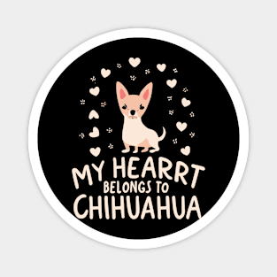 my heart belongs to chihuahua Magnet